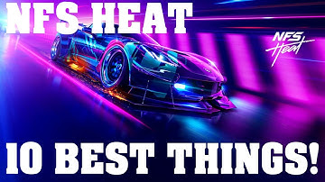 10 Best Things About Need For Speed Heat