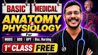 Basic Anatomy & Physiology for MBBS First Year | First Class Free | Dr. Anand Mani