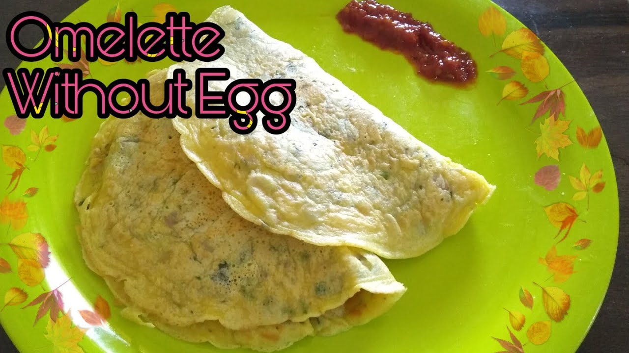 Omelette Without Egg बिना अंडे का ऑमलेट YouTube