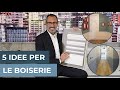 5 Idee per la boiserie | I consigli di Andrea