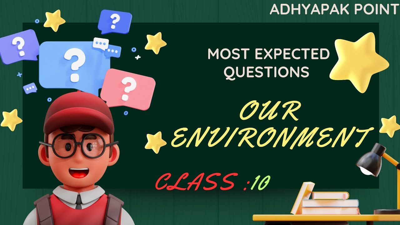 Our Environment(Most Expected & Repeated questions)PYQs class 10|| BHUPENDER KAUSHIK 