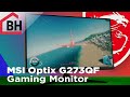 eSports and more - MSI Optix G273QF Gaming Monitor Review