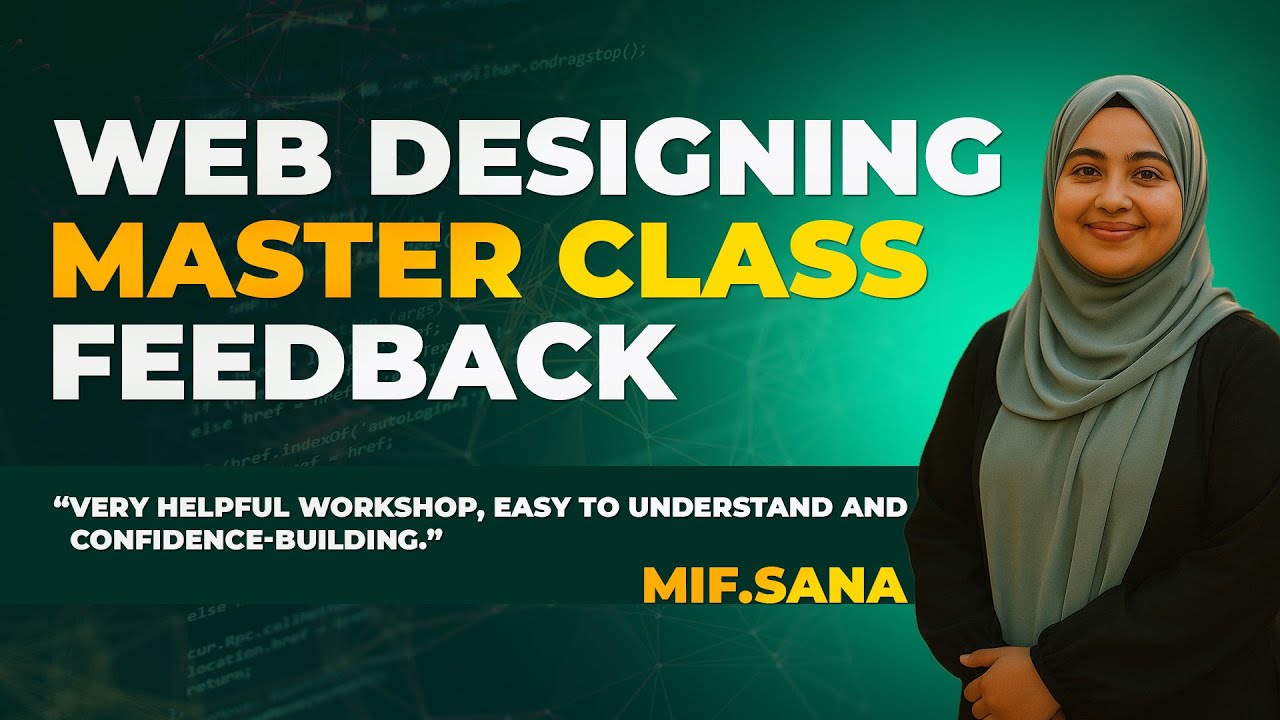 Student Feedback Special | Web Designing Masterclass | Miss. MIF. Sana