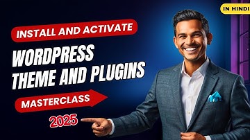 WordPress Theme & Plugin Installation Guide for Beginners | Hindi Tutorial(2025)