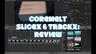 CoreMelt TrackX & SliceX (FCPX Plugins): Review