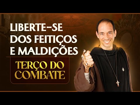 Terço do Combate | Liberte-se dos feitiços e maldições - 07/07