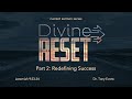 Sunday Morning Worship | Divine Reset | Redefining Success | 01.24.21