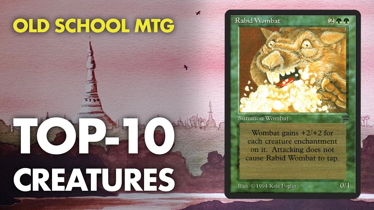 Old School MtG: Top-10 Creatures