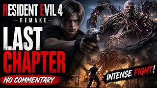 🔥 The FINAL chapter is here…☠️ and it’s absolute chaos |Resident Evil 4 REMAKE