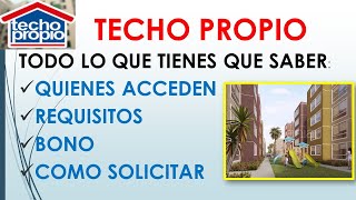 TECHO PROPIO 2021| Todo lo que tienes que saber