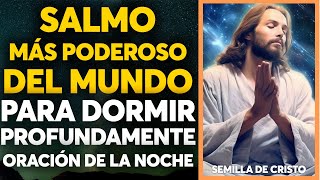 El Salmo más Poderoso del Mundo para Dormir Profundamente, Oración de la Noche