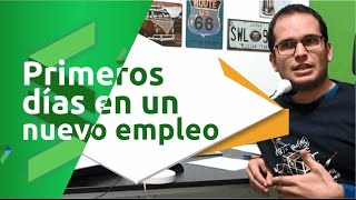 Consejos para los primeros días en un trabajo