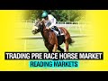 Trading Pre Race Horse Market - Reading Markets
