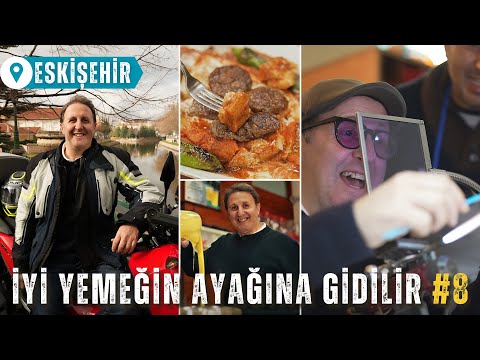 İyi Yemeğin Ayağına Gidilir #8 | Eskişehir Lezzetleri | İlker Ayrık’la Motosikletli Lezzet Yolculuğu