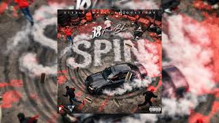 38 from BL - Spin (Official Audio)