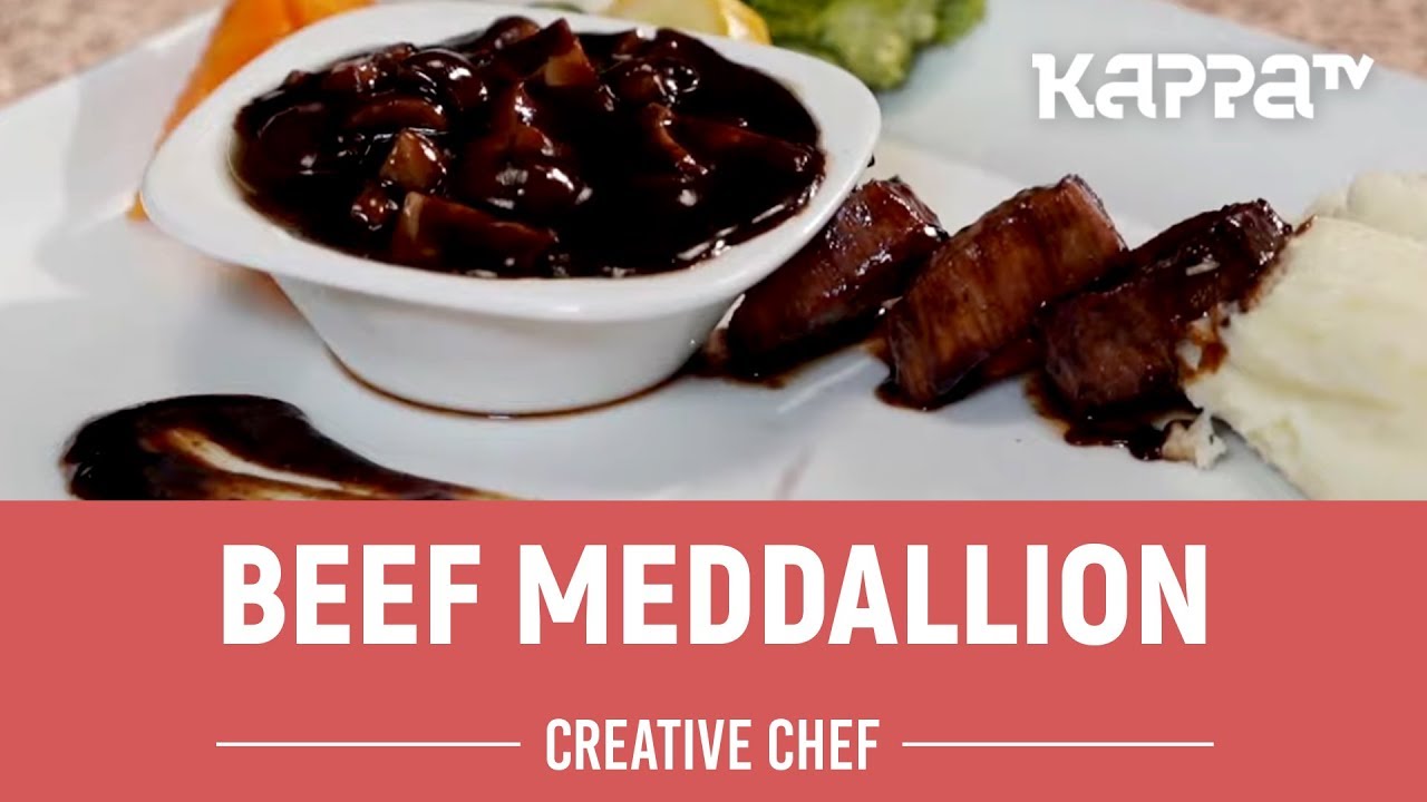 restaurants around me Beef Medallion - Creative chef - Kappa TV
