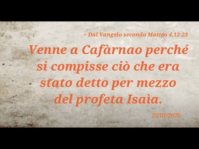 1961 - Venne a Cafàrnao perché si compisse ciò che era stato detto per mezzo del profeta Isaìa