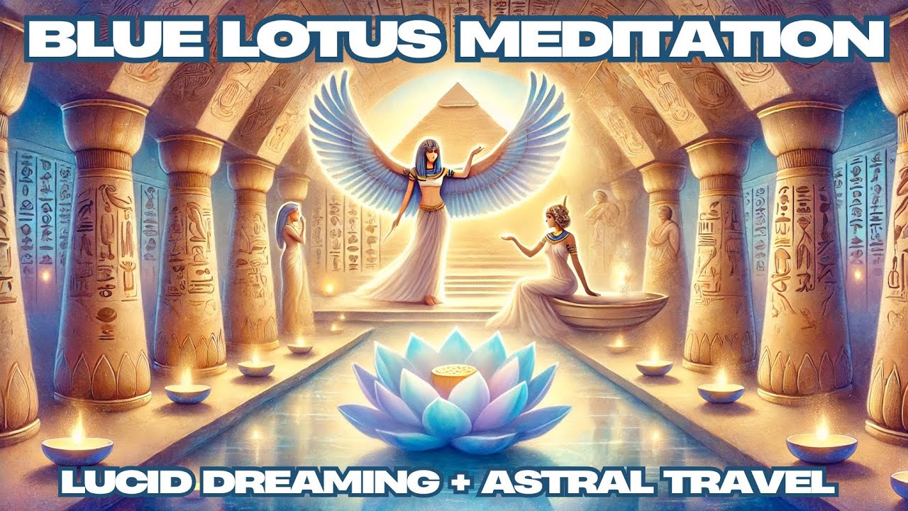 Blue Lotus Meditation - Hypnosis for Lucid Dreaming and Astral Travel