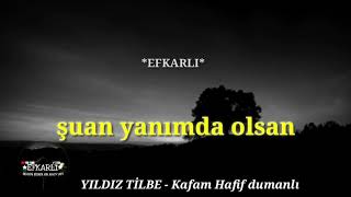 YILDIZ TİLBE - Kafam Hafif Dumanlı