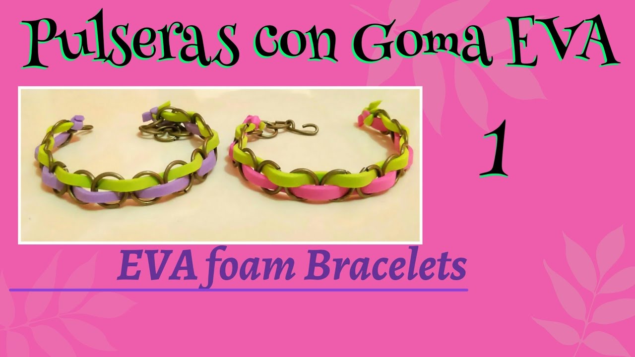 Te gustan las pulseras? ¿Te gustan las manualidades? Aquí tienes 3 ideas  para hacer pulseras con goma eva o foam #…