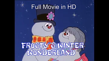 FROSTY'S WINTER WONDERLAND | Full Movie in HD