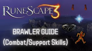 Runescape 3 - Brawler Guide! (Pt 3. Support/Combat Skills)