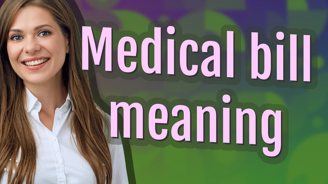 Medical bill meaning of Medical bill YouTube