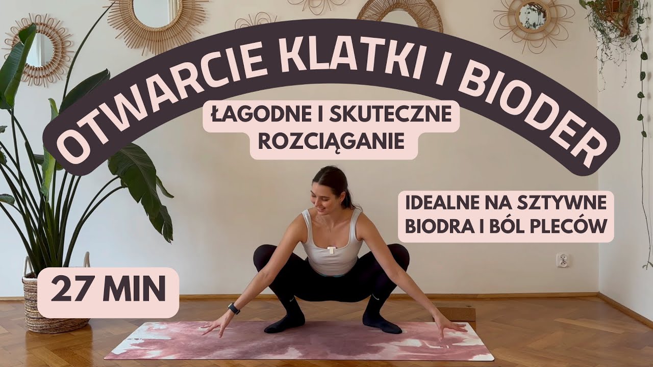 Otwarcie klatki i bioder 🌸 Przyjemne rozciąganie | 28 min | Idealne przy pracy siedzącej
