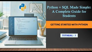 Python + SQL Made Simple: Introduction to Python