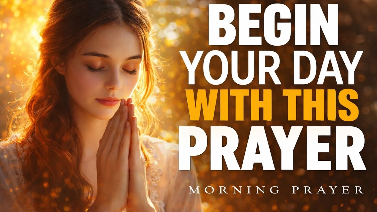 A Powerful Morning Prayer | God's Protection, Grace and Mercy | Morning Prayer