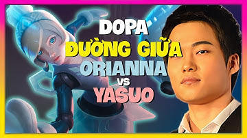 Dopa: Orianna Đỉnh Cao Thách Đấu - Pha Xử Lý THẦN THÁNH Đường Giữa | Vietsub
