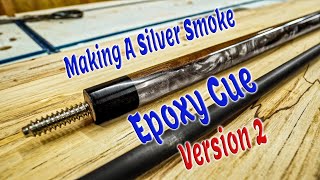 Making A Silver Smoke Epoxy Pool Cue  Version 2