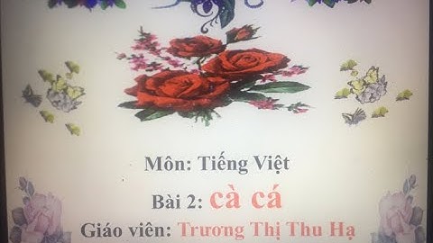 Bài 2: cà cá (Tiếng Việt 1 tập 1 - Cánh Diều)