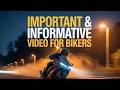 Very important and Informative video for biker. Don't miss this video.