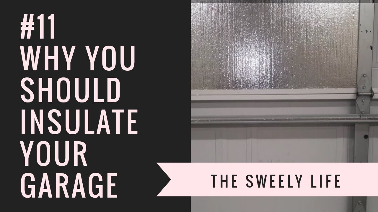 #11 Why you should insulate your garage door right now! - YouTube