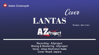Lantas - Alisa Khotrotun Nada | Cover