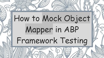 How to Mock Object Mapper in ABP Framework Testing
