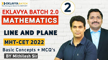 Chp.6 Line and Plane MCQ & PYQ Lecture 2 | EKLAVYA 2.0 BATCH for MHT-CET 2022 | Dinesh Sir