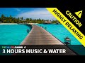 3 Hours of Relax Music With Calming Water Ambience (отдых,  медитация , 冥想 ,娱乐, استجمام)