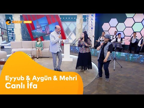 Eyyub Yaqubov, Aygün Bəylər, Mehri Asadullayeva - Canlı İfa