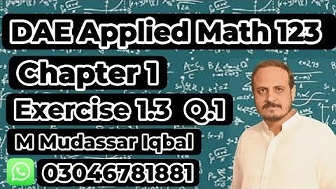 Dae Math 123 | Chapter 1 |Applied Mathematics 123 | Short Syllabus |Exercise 1.3 | Question.1