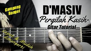 Download Lagu (Gitar Tutorial) D'MASIV - Pergilah Kasih |Mudah \u0026 Cepat dimengerti untuk pemula MP3