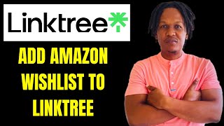 Information HOW TO ADD AMAZON WISHLIST TO LINKTREE 2024 Guide