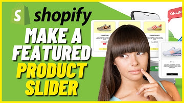 How To Make A Featured Product Slider On Shopify - Create A Featured Product Slider