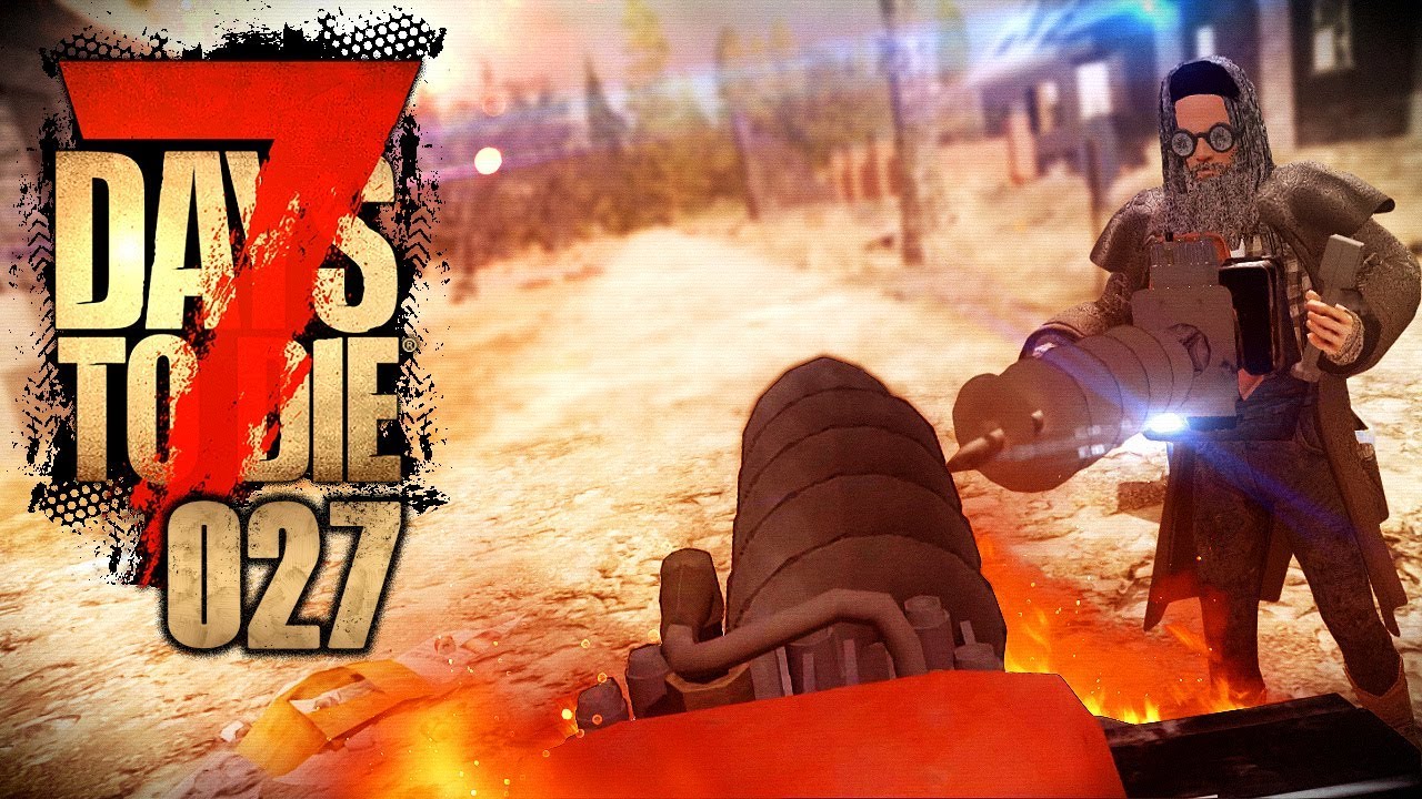 7 days to die map 7 DAYS TO DIE 🧟♂️ 027: Erdbohrer VERSUS EVERYTHING!