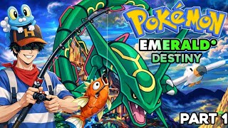 Pokémon Emerald Destiny Walkthrough: The Ultimate Fisherman Challenge (Part 1)