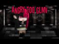 Angry too || glmv ||