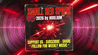 Small Red Spark 2026 🔥 Hoolium | New Electropop Anthem (Official Audio)
