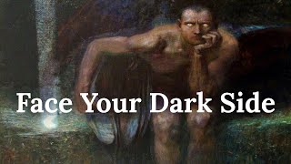 Face Your Dark Side - Carl Jung and the Shadow
