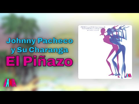 Johnny Pacheco y Su Charanga - El Piñazo (Audio Oficial)